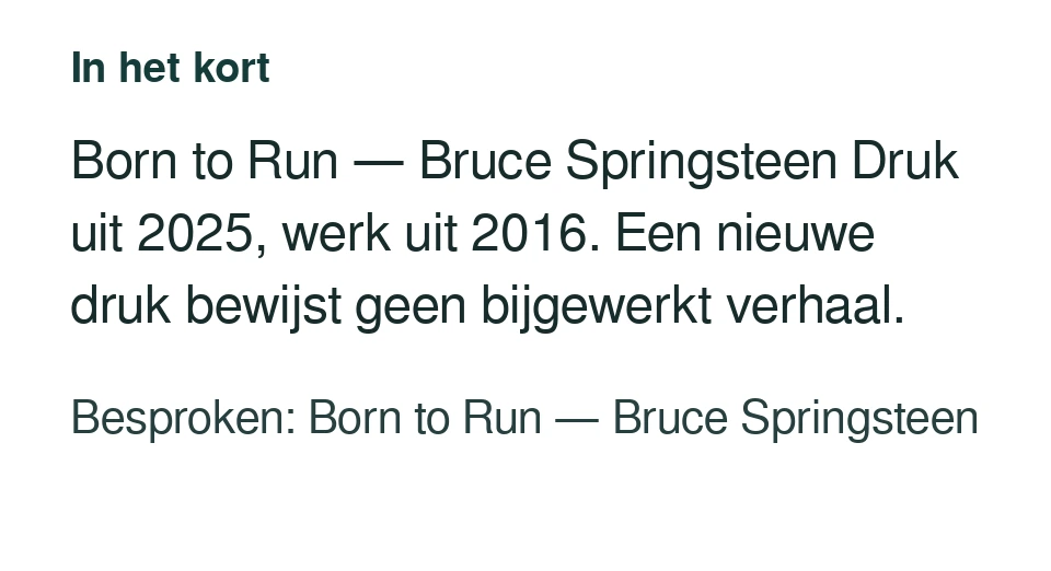 Born to Run — Bruce Springsteen Druk uit 2025, werk uit 2016. Een nieuwe druk bewijst geen bijgewerkt verhaal. Besproken: Born to Run — Bruce Springsteen.